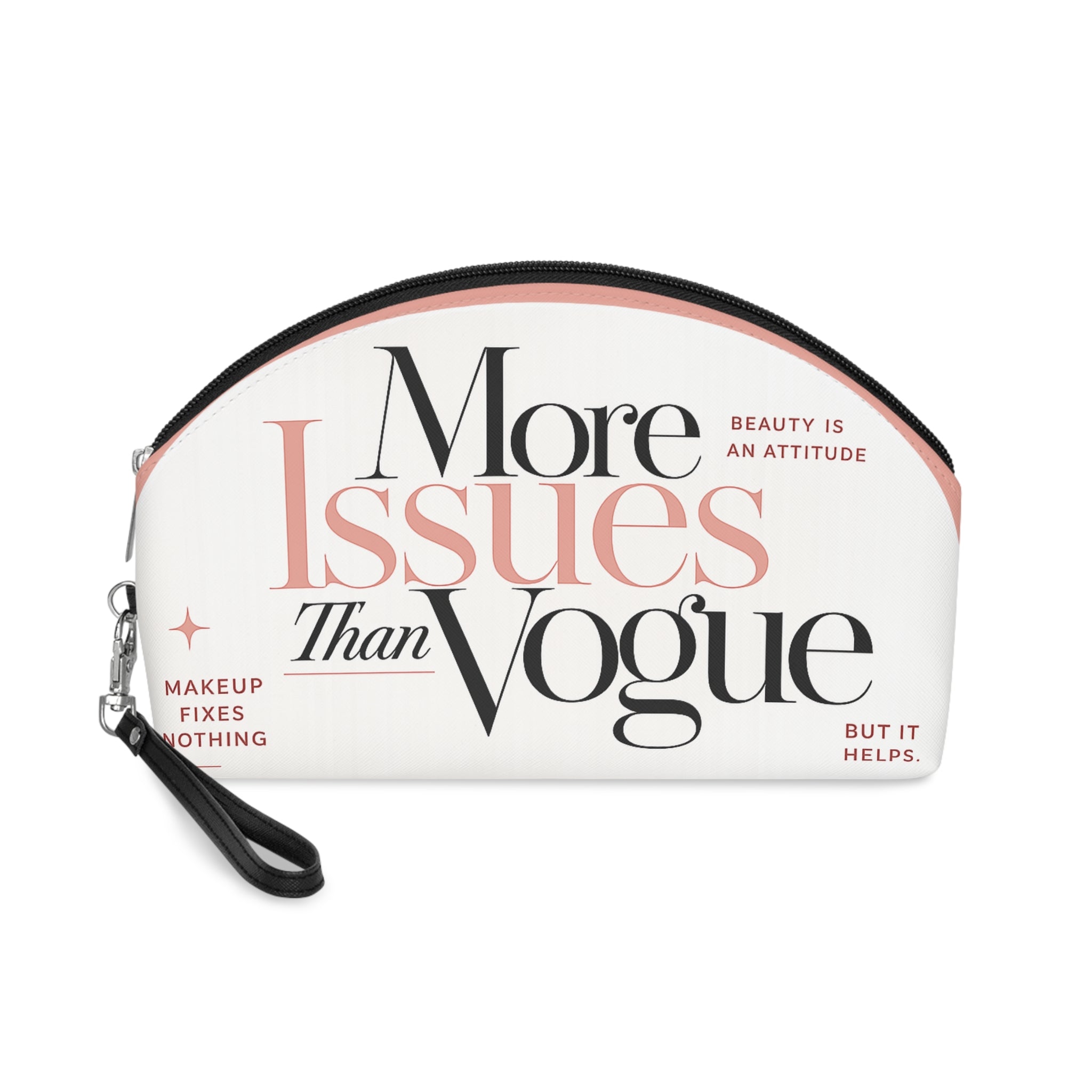 More Issues Than Vogue Makeup Bag – Feminine Cosmetic Pouch with Sassy Typography