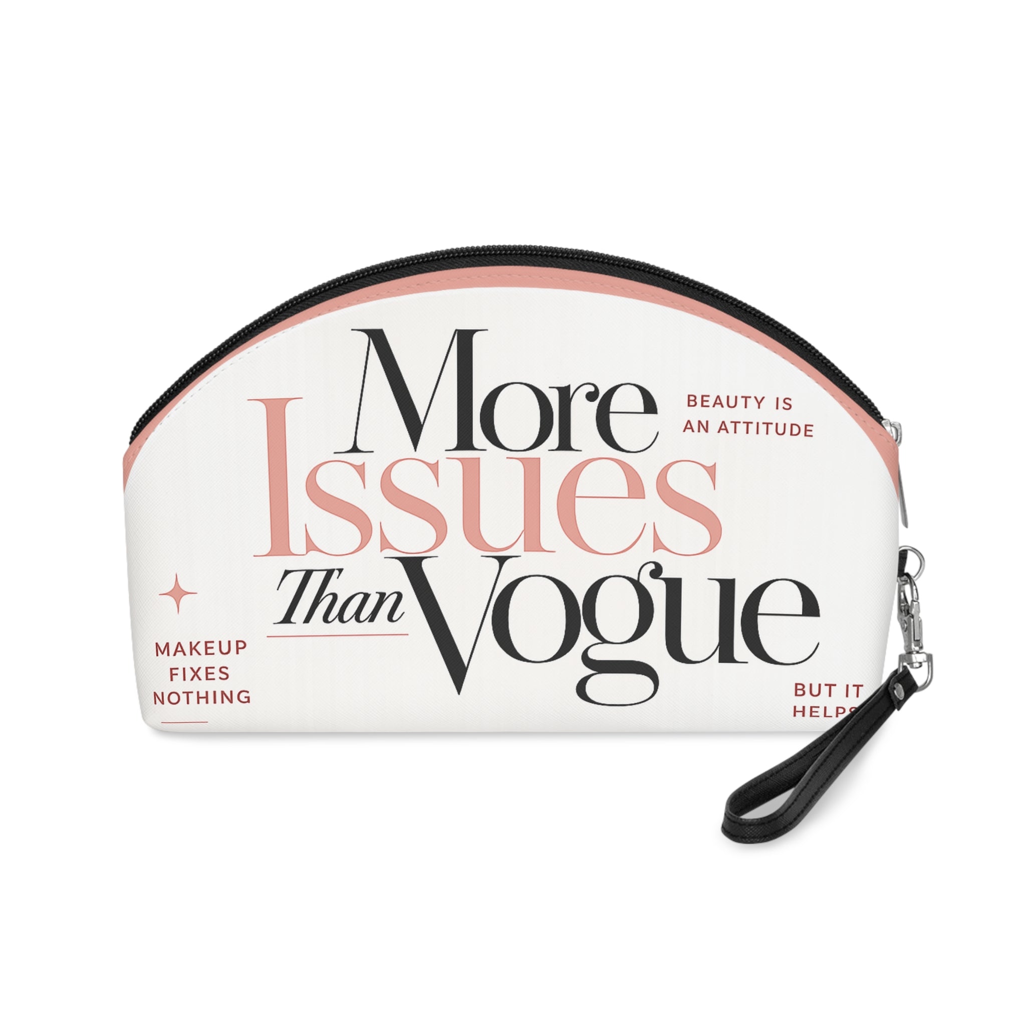 More Issues Than Vogue Makeup Bag – Feminine Cosmetic Pouch with Sassy Typography
