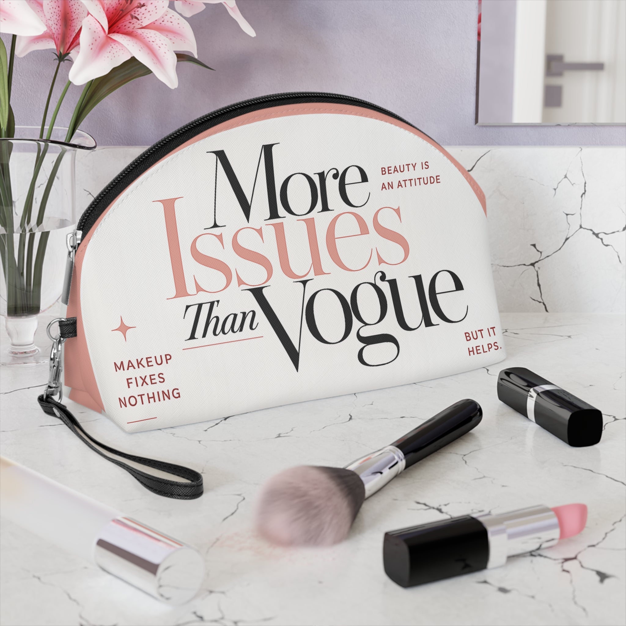 More Issues Than Vogue Makeup Bag – Feminine Cosmetic Pouch with Sassy Typography